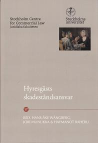 Hyresgästs skadeståndsansvar; Hans-Åke Wängberg, Jori Munukka, Haymanot Baheru; 2012