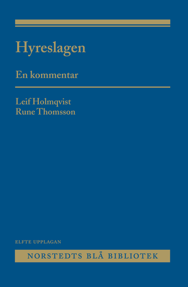 Hyreslagen : en kommentar; Leif Holmqvist, Rune Thomsson; 2015