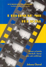 I beredskap med Fru Lojal behovet av kvinnlig arbetskraft i Sverige under andra världskriget; Johanna Overud; 2005