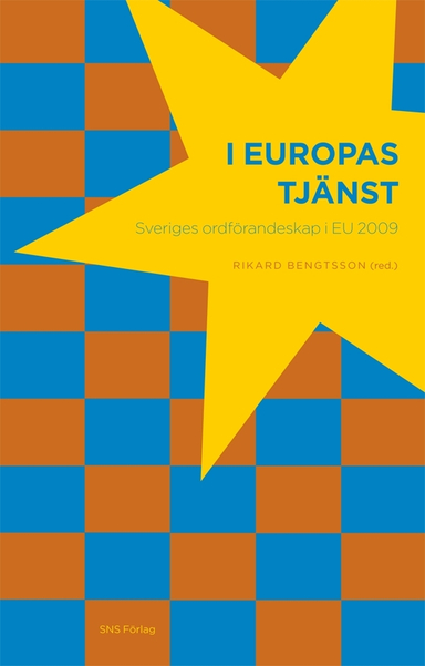 I Europas tjänst : Sveriges ordförandeskap i EU 2009; Hans E Andersson, Rikard Bengtsson, Matilda Broman, Karin Bäckstrand, Jonas Eriksson, Karl Magnus Johansson, Fredrik Langdal, Madelene Lindström, Malena Rosén Sundström, Henrik Sikström, Göran von Sydow, Jonas Tallberg; 2010