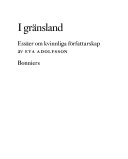 I gränsland: essäer om kvinnliga författarskap; Eva Adolfsson; 1991