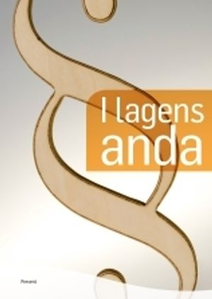 I lagens anda; Kerstin Ahlberg, Bo Ericson, Mats Holmberg; 2012