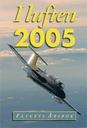 I luften : flygets årsbok 2005; 2004