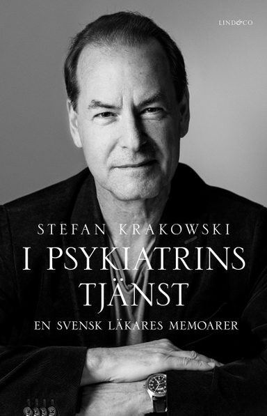 I psykiatrins tjänst : en svensk läkares memoarer; Stefan Krakowski, Stefan Krakowski; 2019