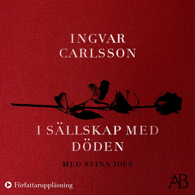 I sällskap med döden; Ingvar Carlsson; 2023