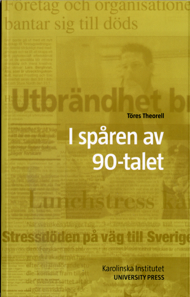 I spåren av 90-talet; Töres Theorell; 2006