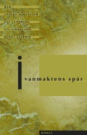 I vanmaktens spår : om sociala villkor, utsatthet och ohälsa; Paula Bustos Castro, Annika Härenstam; 1999