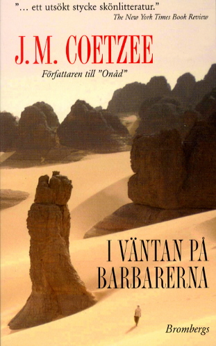 I väntan på barbarerna; J.M. Coetzee; 2002