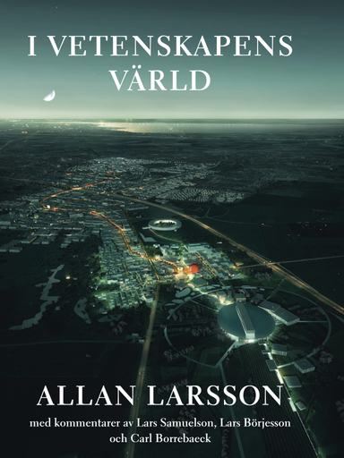 I vetenskapens värld; Allan Larsson; 2019