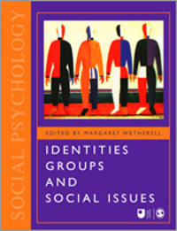 Identities, Groups and Social Issues; Margaret Wetherell; 1996