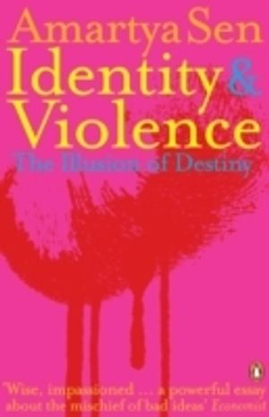 Identity and Violence; Amartya Sen; 2007