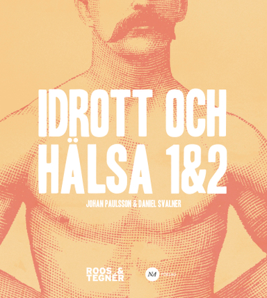 Idrott och Hälsa 1&2; Johan Paulsson, Daniel Svalner; 2014