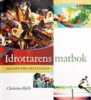 Idrottarens matbok: recept för prestation; Christine Helle; 2003