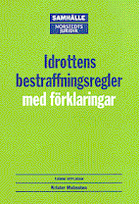 Idrottens bestraffningsregler : Med förklaringar; Norstedts Juridik; 2002