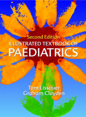 Illustrated Textbook of Paediatrics; Jonathan Clayden, Tom Lissauer; 2001