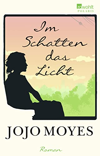 Im Schatten das Licht; Jojo Moyes; 2017