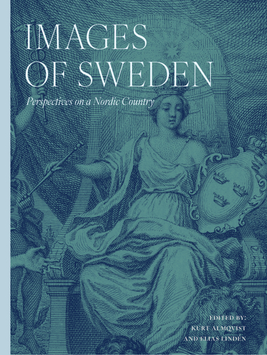 Images of Sweden: Perspectives on a Nordic country; Mikael Wiberg, Lars Trägårdh, Richard Swartz, Nathan Shachar, Svante Nordin, Fraser Nelson, John Hakelius, Nils Erik Forsgård, Per Enerud, Elisabeth Braw, Anna von Bayern, Sofia Bard; 2025