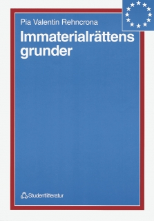 Immaterialrättens grunder; Pia Valentin Rehncrona; 1999