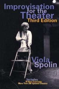 Improvisation for the Theater; Viola Spolin, Paul Sills; 1999