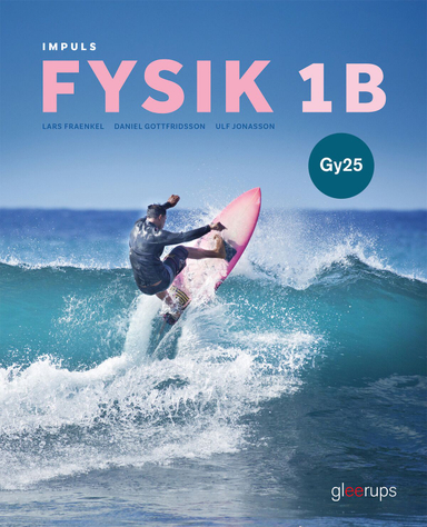 Impuls fysik 1b, bok, Gy25; Lars Fraenkel, Daniel Gottfridsson, Ulf Jonasson; 2025