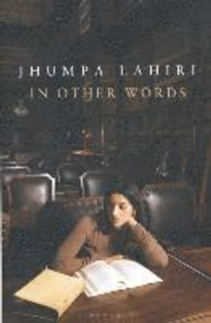 In Other Words; Jhumpa Lahiri; 2016