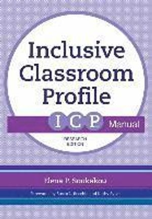 Inclusive classroom profile (ICP) manual, research edition; Elena P. Soukakou; 2016