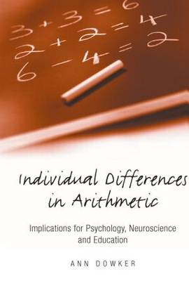 Individual Differences in Arithmetic; Ann Dowker; 2012