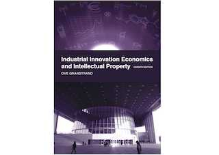 Industrial innovation economics and intellectual property; Ove Granstrand; 2016