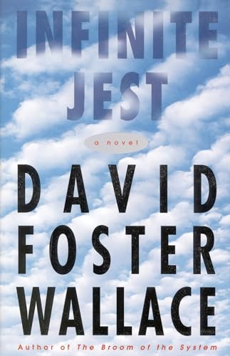 Infinite Jest; David Foster Wallace; 1996