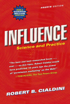 Influence : science and practice; Robert B. Cialdini; 2003