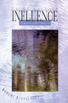 Influence Science and Practice; Robert B. Cialdini, Professor Robert B. Cialdini, obert Cialdini, Robert Cialdini Nathan Lueth Nadja Baer; 1993