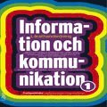 Information och kommunikation 1 Lärarhandledning cd; Marianne Petersson, Mats Wahlberg, Caroline Klingenstierna, Jonas Klingenstierna; 2011