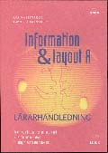 Information och layout A Office 2003 Lärarhandledning på cd; Marianne Petersson, Caroline Klingenstierna; 2001