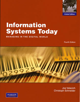 Information Systems Today; Joseph Valacich, Christoph Schneider; 2009