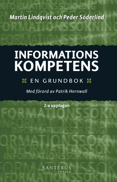 Informationskompetens: En grundbok; Martin Lindqvist, Peder Söderlind; 2013