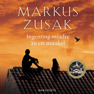 Ingenting mindre än ett mirakel; Markus Zusak; 2019