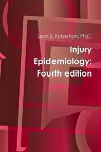 Injury Epidemiology; Ph D Robertson Leon S; 2015