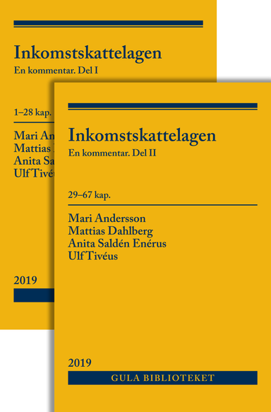 Inkomstskattelagen  : en kommentar (Vol. 1-2); Mattias Dahlberg, Anita Saldén Enérus, Ulf Tivéus, Mari Andersson; 2019