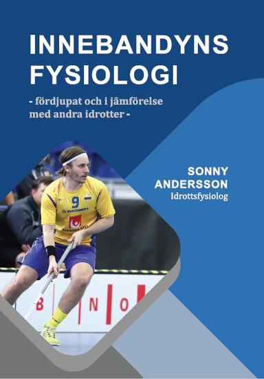 Innebandyns fysiologi; Sonny Andersson; 2019