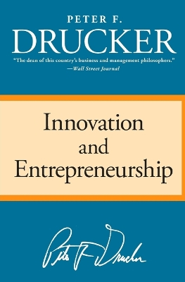 Innovation And Entrepreneurship; Peter F Drucker; 2006