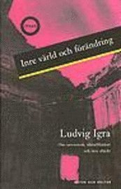 Inre värld och förändring : Om narcissism, identifikation och inre objekt; Ludvig Igra; 1996