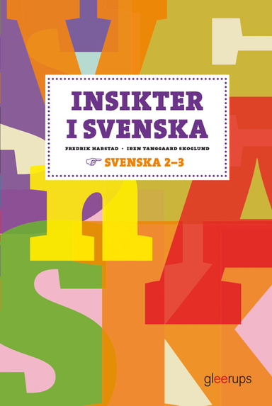 Insikter i svenska 2-3; Fredrik Harstad, Iben Tanggaard Skoglund; 2013