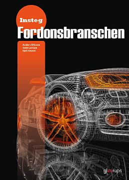 Insteg Fordonsbranschen, faktabok; Anders Ohlsson, Sven Larsson, Kjell Anund; 2017