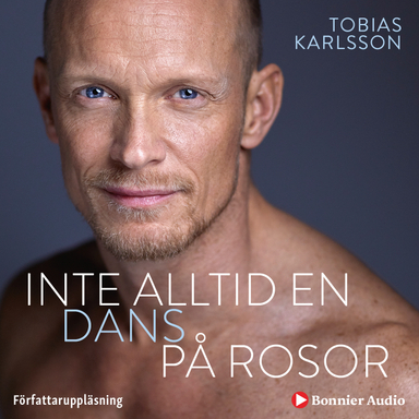 Inte alltid en dans på rosor; Tobias Karlsson; 2019