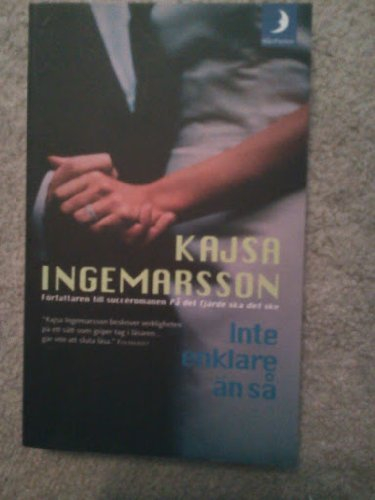 Inte enklare än så; Kajsa Ingemarsson; 2004