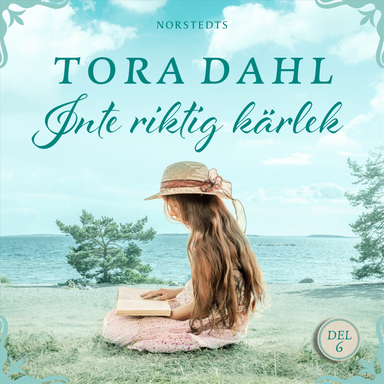 Inte riktig kärlek; Tora Dahl; 2021