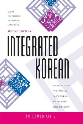 Integrated Korean; Young-Mee Cho, Hyo Sang Lee, Carol Schulz, Ho-min Sohn, Sung-Ock Sohn; 2012