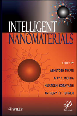 Intelligent Nanomaterials; Piyush Tiwari; 2012