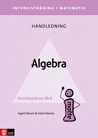 Intensivträning ma åk 4-6 Algebra Lhl; Ingrid Olsson, Görel Sterner; 2020