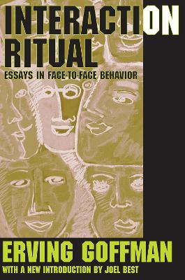 Interaction Ritual; Erving Goffman; 2005